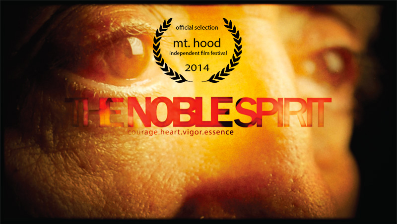 The Noble Spirit at Mt. Hood Independent Film Festival